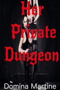 Her Private Dungeon
