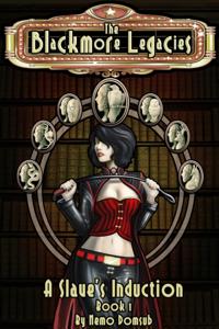 Slave's Induction, Book 1: The Blackmore Legacies