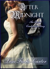 After Midnight: An Erotic Cinderella Story