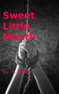 Sweet Little Mouth