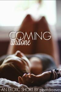 Coming Undone