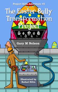 Easter Bully Transformation Project: Project Kids Adventure #5