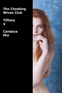 Cheating Wives Club: Tiffany 4