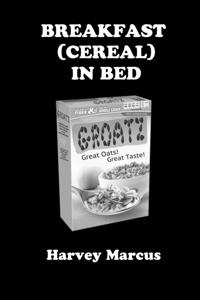 Breakfast (Cereal) In Bed