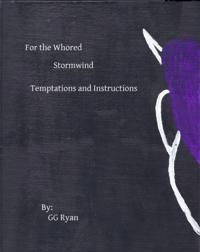 For the Whored: Stormwind 3: Temptations and Instructions