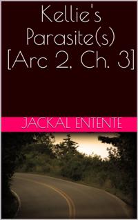Kellie's Parasite(s) [Arc 2, Ch. 3]