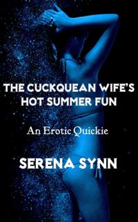 Cuckquean Wife's Hot Summer Fun