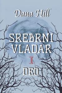 Srebrni vladar - prvi deo