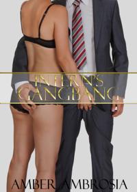 Intern's Gangbang