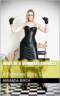 Diary of a Dominant Divorcee