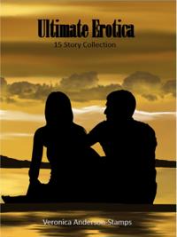 Ultimate Erotica: 15 Story Collection