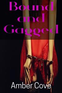 Bound and Gagged