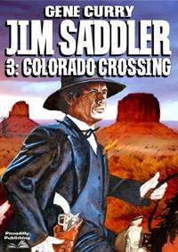Jim Saddler 3: Colorado Crossing
