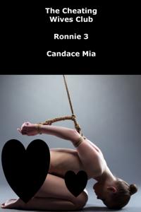 Cheating Wives Club: Ronnie 3