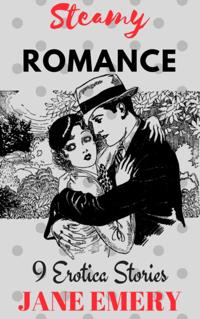 Steamy Romance: 9 Erotica Stories