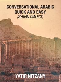 Conversational Arabic Quick and Easy