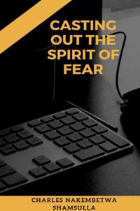 Casting Out the Spirit of Fear