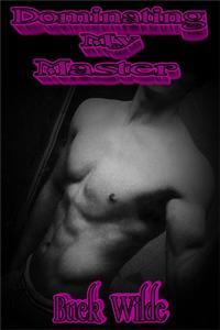 Dominating My Master