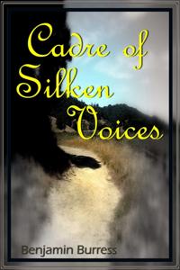 Cadre of Silken Voices