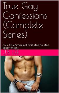 True Gay Confessions (Complete Series) - Four True Stories of First Man on Man Experiences