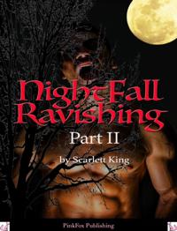 Nightfall Ravishing: Part II