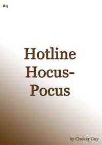 Hotline Hocus-Pocus