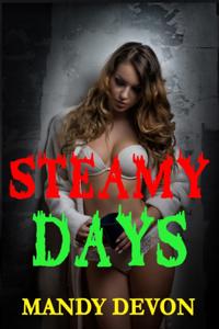 Steamy Days