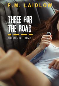 Three for the Road: Coming Home