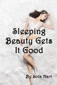 Sleeping Beauty Gets It Good