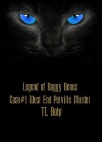 Legend of Baggy Bones Case #1: West End Petville Murder