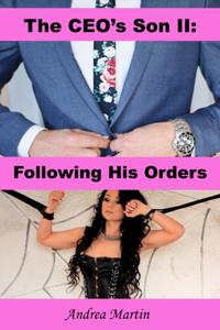 CEO's Son II: Following His Orders