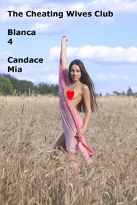 Cheating Wives Club: Blanca 4
