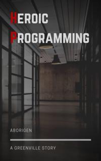 Heroic Programming