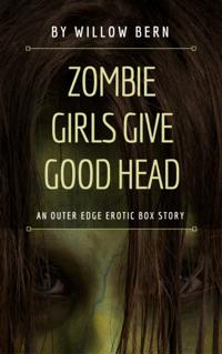 Zombie Girls Give Good Head