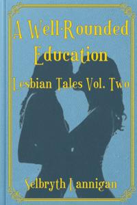 Well-Rounded Education: Volume Two