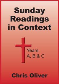 Sunday Readings in Context: Years A, B & C