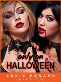 Only on Halloween
