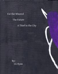 For the Whored: The Future 4: A Thief in Stormwind
