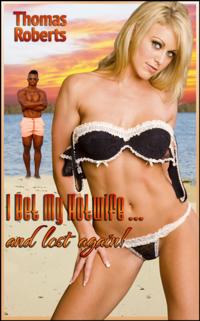 I Bet My Hotwife...And Lost Again! (Book 2 of &quote;I Bet My Hotwife&quote;)
