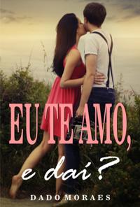 Eu te amo, e daí?