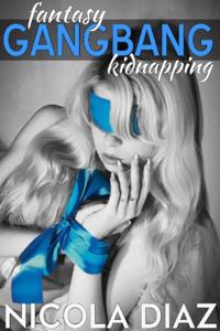 Fantasy Gangbang Kidnapping