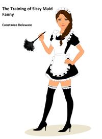 Training of Sissy Maid Fanny
