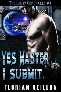Lucas Chronicles: Yes Master, I Submit.