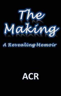 Making: A Revealing Memoir