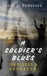 Soldier's Blues (Deployed & Betrayed)