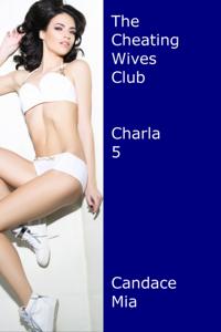 Cheating Wives Club: Charla 5