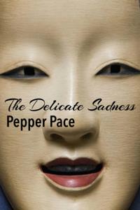 Delicate Sadness