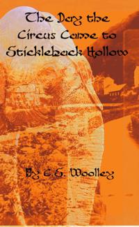 Day the Circus Came to Stickleback Hollow