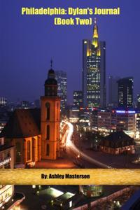Philadelphia: Dylan's Journal (Book Two)