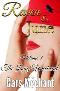 Raven and June: Volume 3, The Long Weekend